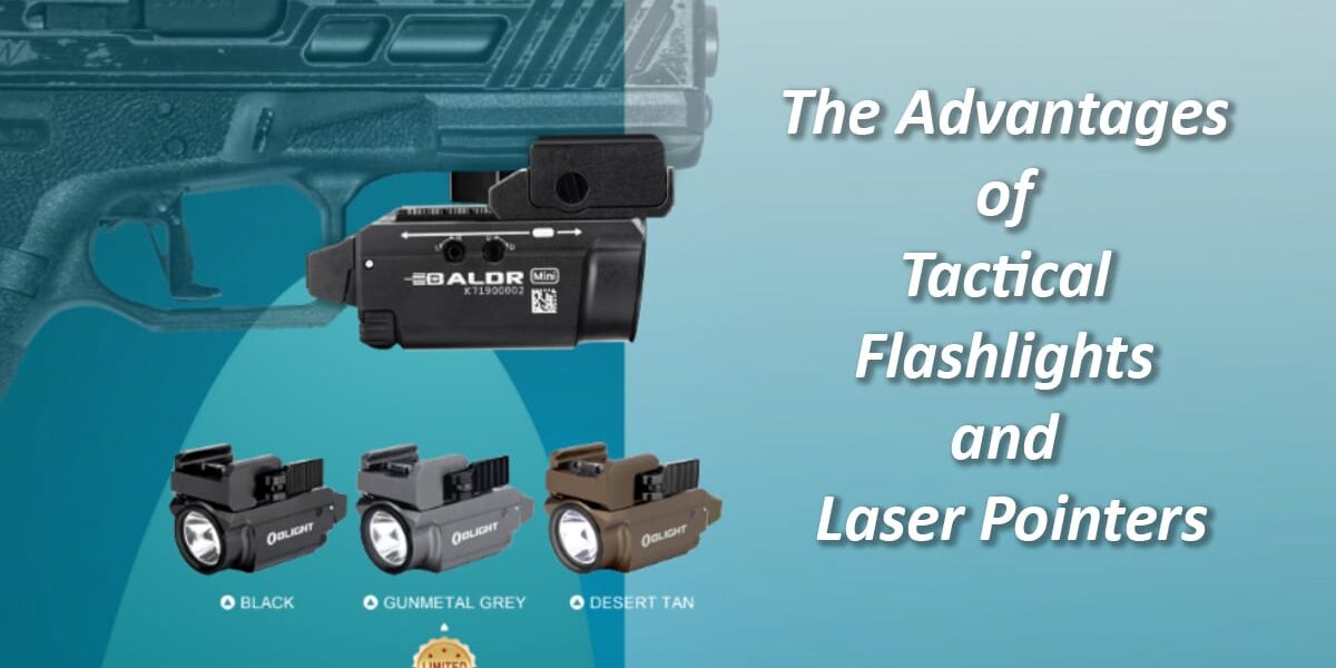 Understanding the Advantages of Tactical Flashlights and Laser Pointers