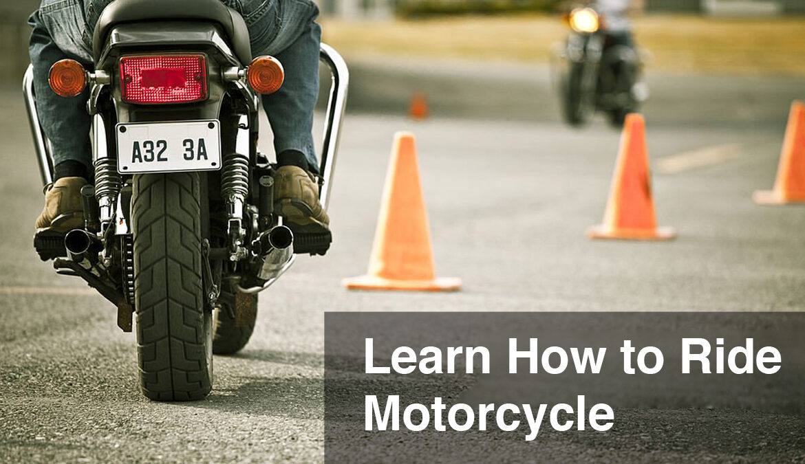 Learn How to Ride a Motorcycle