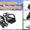 Best Regular Shoes for Cycling